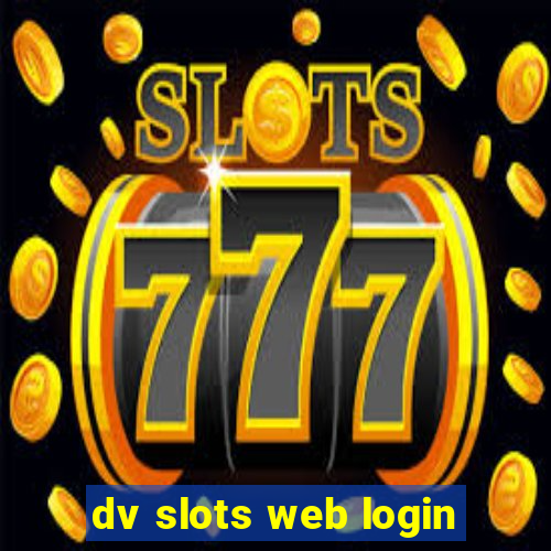 dv slots web login